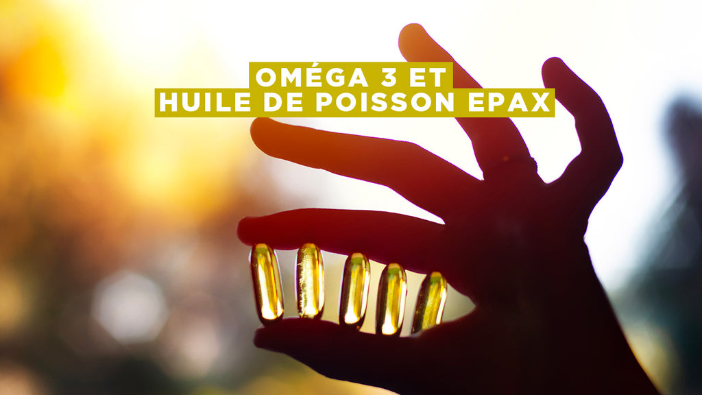 Oméga-3 EPAX huile de poisson en gélule : bienfaits, avis et achat
