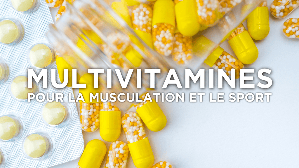 Faut-il prendre un multivitamine pour la musculation et le sport ?